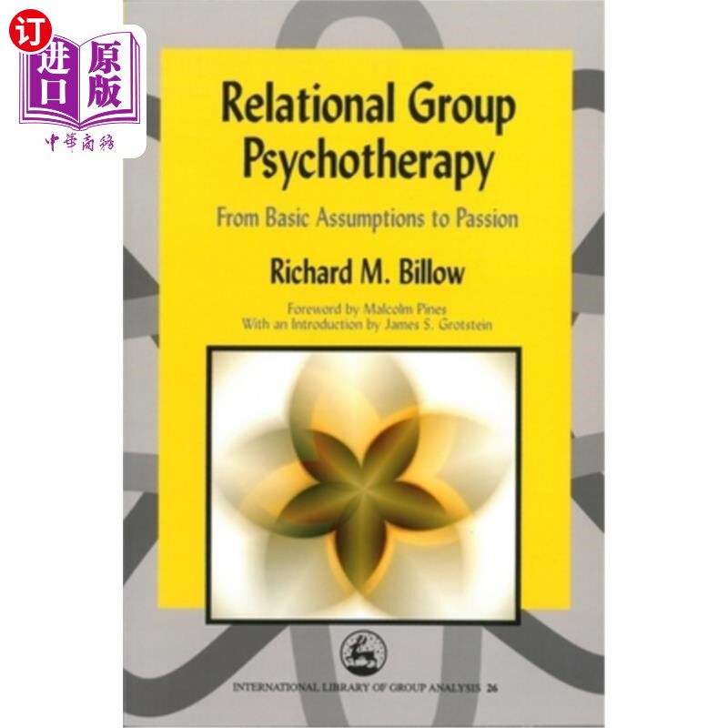 海外直订医药图书Relational Group Psychotherapy: From Basic Assumptions to Passion 关系团体心理治疗:从基本假设到激情