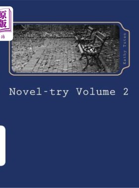 海外直订Novel-try Volume 2: Teens' Guide to Writig Your First Best-Selling Novel: The My 小说尝试第2卷：青少年写作