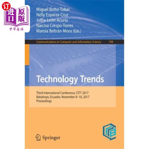 海外直订Technology Trends: Third International Conference, Citt 2017, Babahoyo, Ecuador, 技术趋势：第三届国际会议，