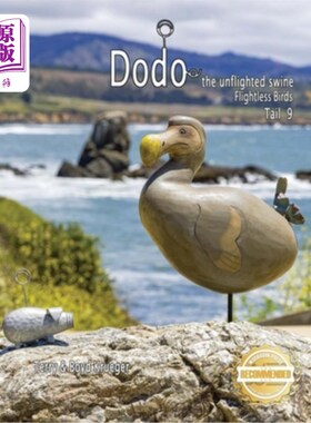海外直订Dodo the unflighted swine: Flightless Birds Tail 9 不会飞的猪渡渡鸟：不会飞的鸟尾巴