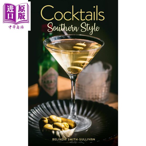 美式南方风格鸡尾酒 Cocktails Southern Style Pours Drinks Sips and Bites 英文原版 Belinda Smith Sullivan【中商原版】