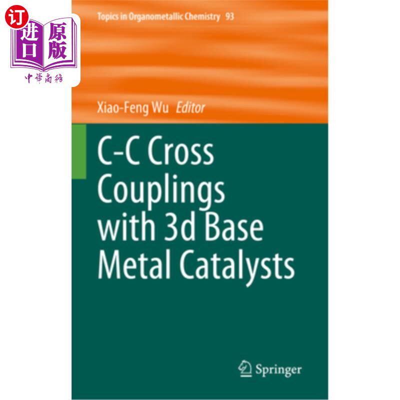 海外直订C-C Cross Couplings with 3D Base Metal Catalysts 三维贱金属催化剂的C-C交叉耦合