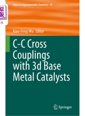 海外直订C-C Cross Couplings with 3D Base Metal Catalysts 三维贱金属催化剂的C-C交叉耦合