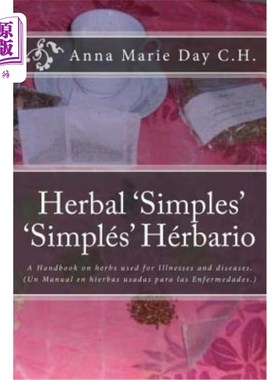海外直订医药图书Herbal 'Simples' 'Simples' Herbario: A Handbook on herbs used for Illnesses and  草药“Sim