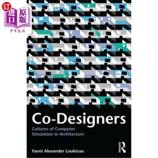 计算机模拟文化 Cultures 建筑中 联合设计师 Architecture Simulation Computer Designers 海外直订Co
