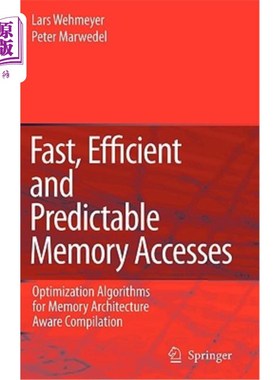 海外直订Fast, Efficient and Predictable Memory Accesses: Optimization Algorithms for Mem 快速、高效和可预测的内存访