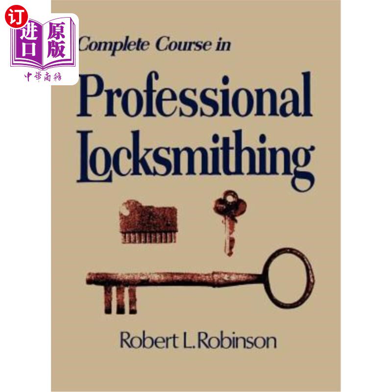海外直订Complete Course in Professional Locksmithing (Professional/Technical Series, ) 完成专业锁匠课程
