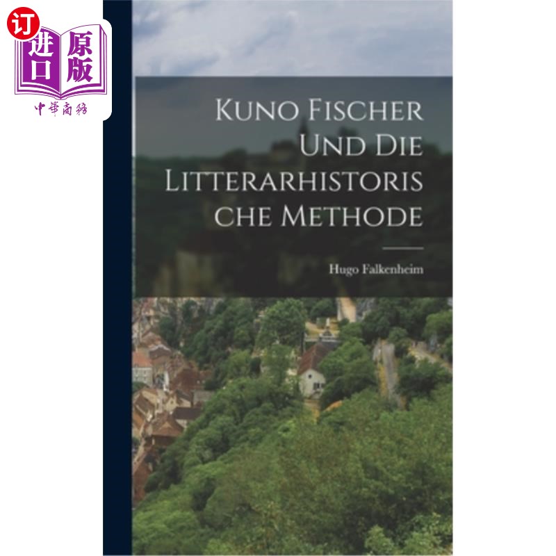 海外直订Kuno Fischer und die Litterarhistorische Methode 库洛·费舍尔和传说中的福音书