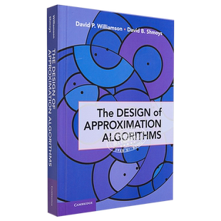 The Design of Approximation Algorithms 英文原版 近似算法的设计 研究生阶段算法课程教材 David P. Williamson 【中商原?