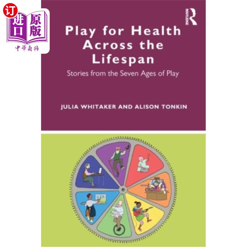海外直订医药图书Play for Health Across the Lifespan: Stories from the Seven Ages of Play 贯穿生命周期的游戏健康:七