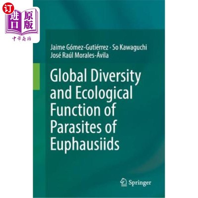海外直订Global Diversity and Ecological Function of Parasites of Euphausiids 胡杨科寄生虫的全球多样性和生态功能