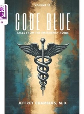 海外直订医药图书Code Blue: Tales From the Emergency Room: Volume 10 蓝色代码：急诊室故事：第10卷
