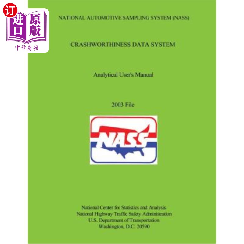 海外直订National Automotive Sampling System Crashworthiness Data System Analytic User's  全国汽车抽样系统耐撞性数据