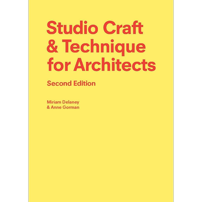 Studio Craft Technique for Architects Second Edition 进口艺术 建筑师工作室工艺与技术第二版 Laurence King【中商原版?