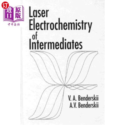 海外直订Laser Electrochemistry of Intermediates 中间体的激光电化学“，
