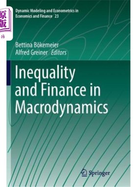海外直订Inequality and Finance in Macrodynamics 宏观动力学中的不平等与金融