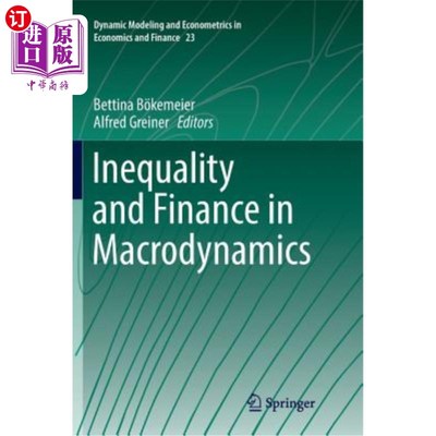 海外直订Inequality and Finance in Macrodynamics 宏观动力学中的不平等与金融