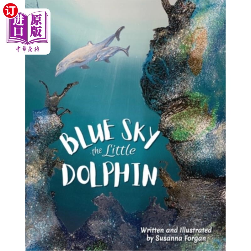 海外直订BLUE SKY the little DOLPHIN: Wonderful mysterious underwater world. 蓝天小海豚:奇妙神秘的水下世界。
