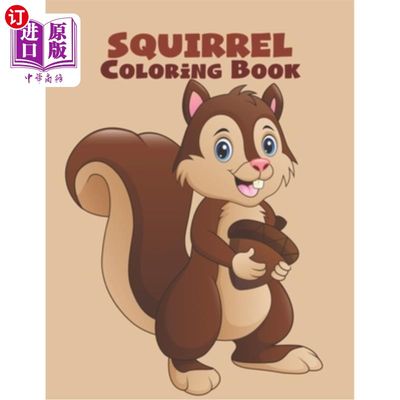 海外直订Squirrel Coloring Book: A Coloring Book for Adults Containing 27 Squirrel Design 松鼠色彩书：一本成人色彩书