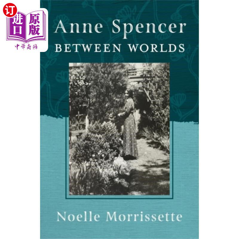 海外直订Anne Spencer between Worlds 安妮·斯宾塞