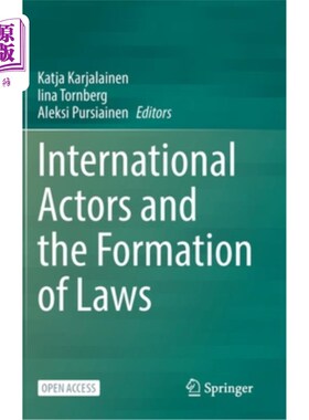 海外直订International Actors and the Formation of Laws 国际行为者与法律的形成