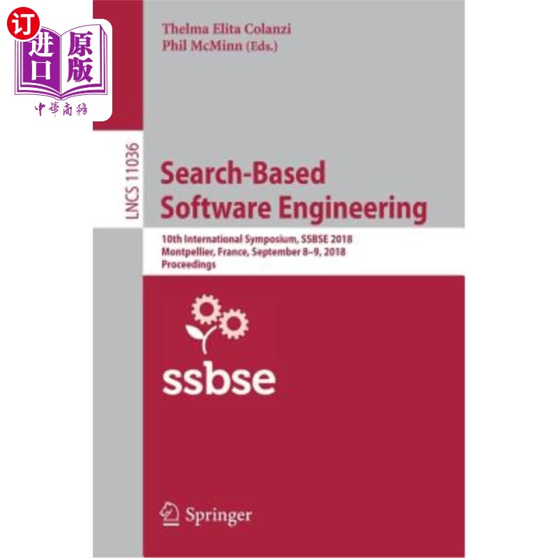 海外直订Search-Based Software Engineering: 10th International Symposium, Ssbse 2018, Mon 基于搜索的软件工程:第十届