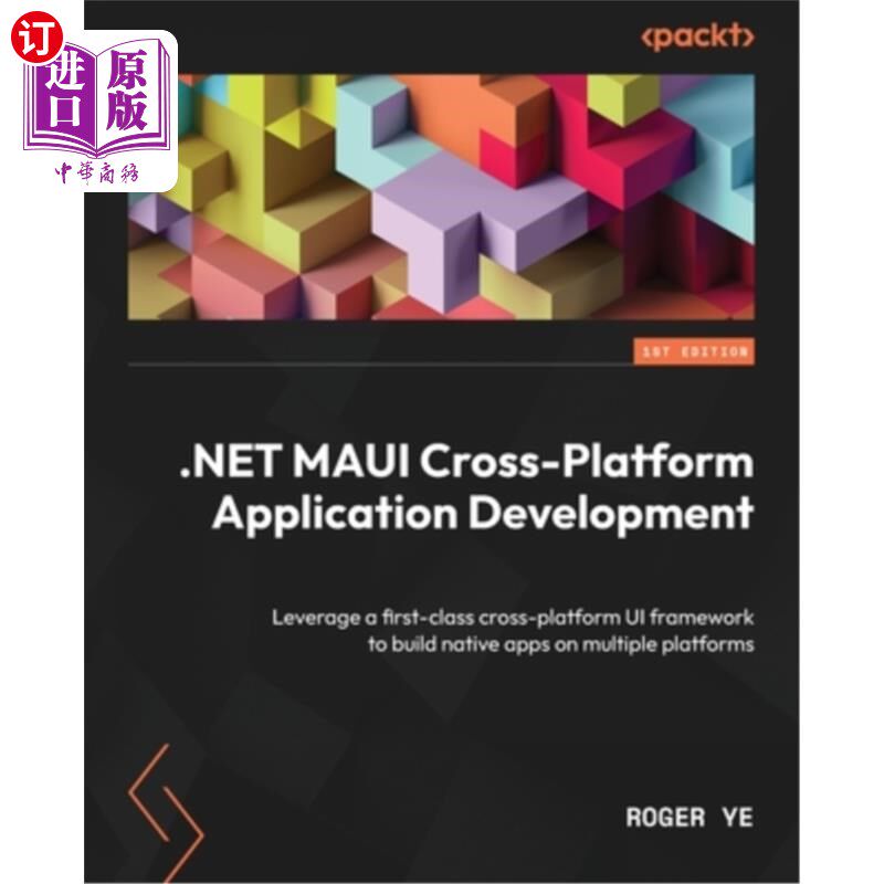 海外直订.NET MAUI Cross-Platform Application Development: Leverage a first-class cross-p ．. NET MAU