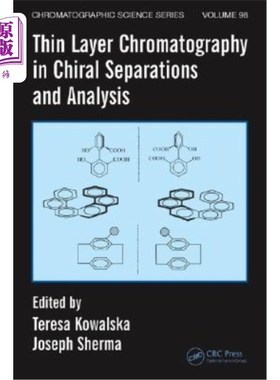 海外直订Thin Layer Chromatography in Chiral Separations and Analysis 手性分离与分析中的薄层色谱