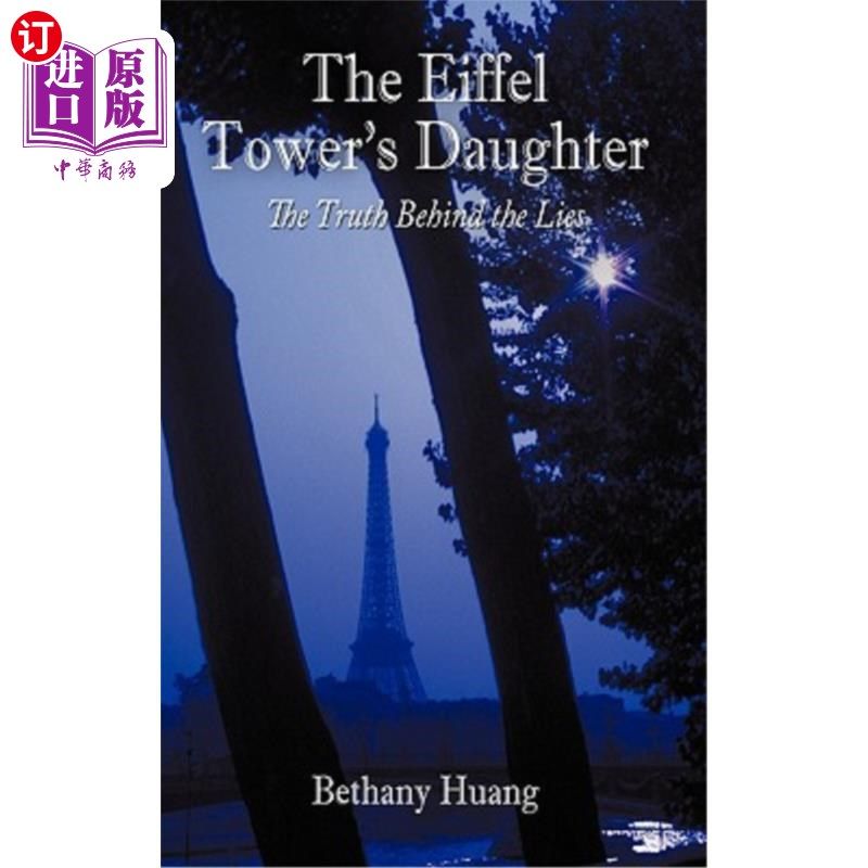海外直订The Eiffel Tower's Daughter: The Truth Behind the Lies 埃菲尔铁塔的女儿:谎言背后的真相