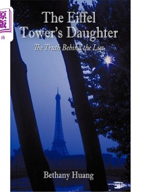 海外直订The Eiffel Tower's Daughter: The Truth Behind the Lies 埃菲尔铁塔的女儿:谎言背后的真相