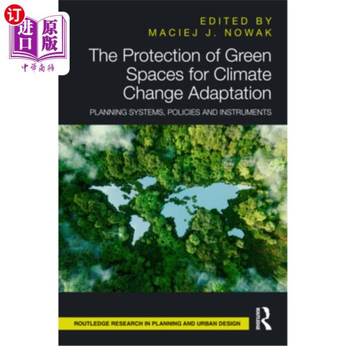 海外直订The Protection of Green Spaces for Climate Change Adaptation: Planning Systems,  保护绿色空间以适应气候变化