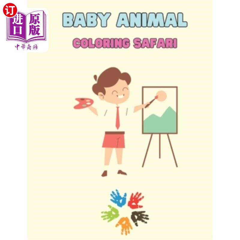 海外直订Adorable Baby Animals Coloring Book: A Joyful Journey for Kids 6-12 Dive into a  可爱的小动物涂色书：一个快