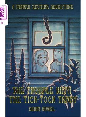 海外直订The Trouble with the Tick-Tock Tabby 滴答声Tabby的麻烦