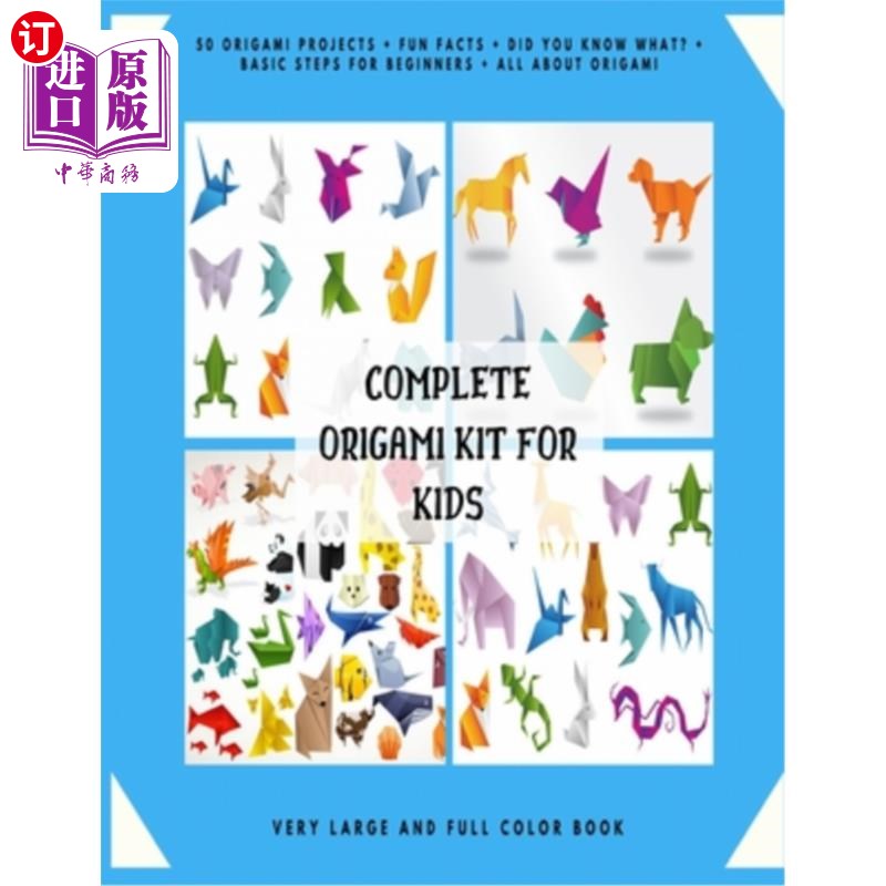 海外直订Complete Origami Kit for Kids: 50 Origami Projects + Fun Facts + Did you know wh 完整的折纸工具包的孩子:50