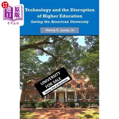 海外直订Technology and the Disruption of Higher Education: Saving the American Universit 科技与高等教育的颠覆:拯救