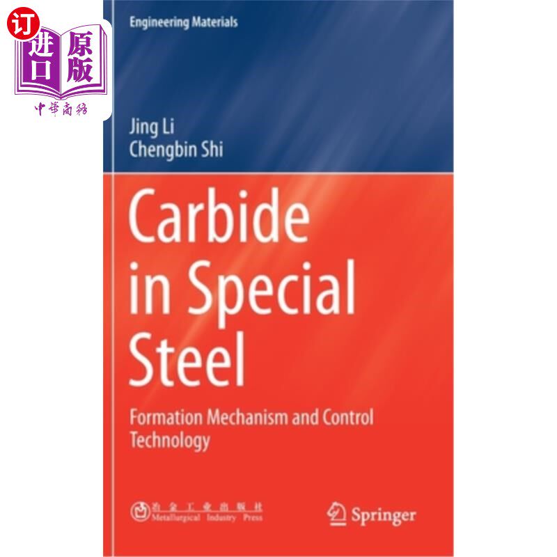 海外直订Carbide in Special Steel: Formation Mechanism and Control Technology 特殊钢中的碳化物:形成机理与控制技术