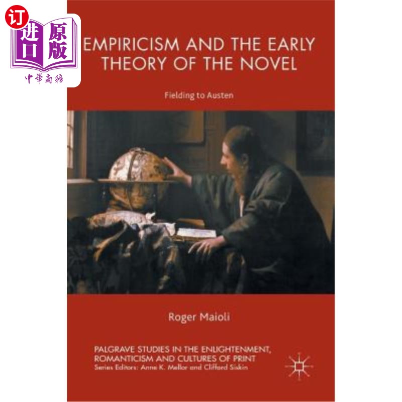 海外直订Empiricism and the Early Theory of the Novel: Fielding to Austen 经验主义与早期小说理论：菲尔丁到奥斯汀