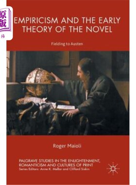 海外直订Empiricism and the Early Theory of the Novel: Fielding to Austen 经验主义与早期小说理论：菲尔丁到奥斯汀