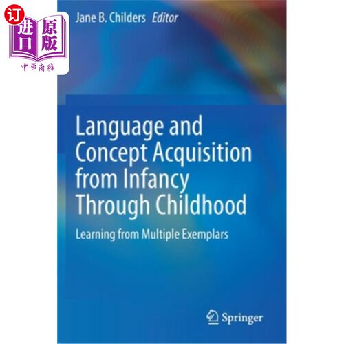 海外直订Language and Concept Acquisition from Infancy Through Childhood: Learning from M 从婴儿期到儿童期的语言和概