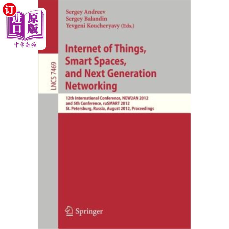 海外直订Internet of Things, Smart Spaces, and Next Generation Networking: 12th Internati 物联网、智能空间和下一代网