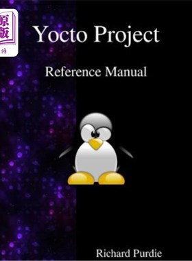 Yocto Project Reference Manual Yocto项目参考手册【中商原版】