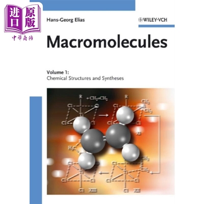 现货 高分子　第1卷 Macromolecules - Chemical Structures And Syntheses V 1 Hans-Georg Elias 英文原版 中商原版