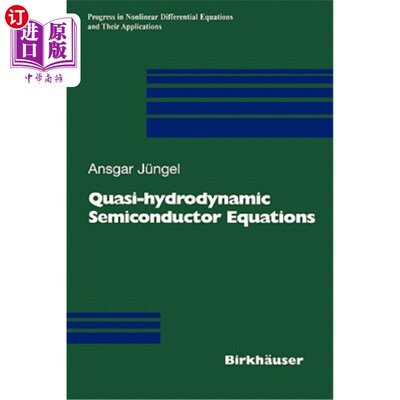 海外直订Quasi-Hydrodynamic Semiconductor Equations 准流体动力学半导体方程