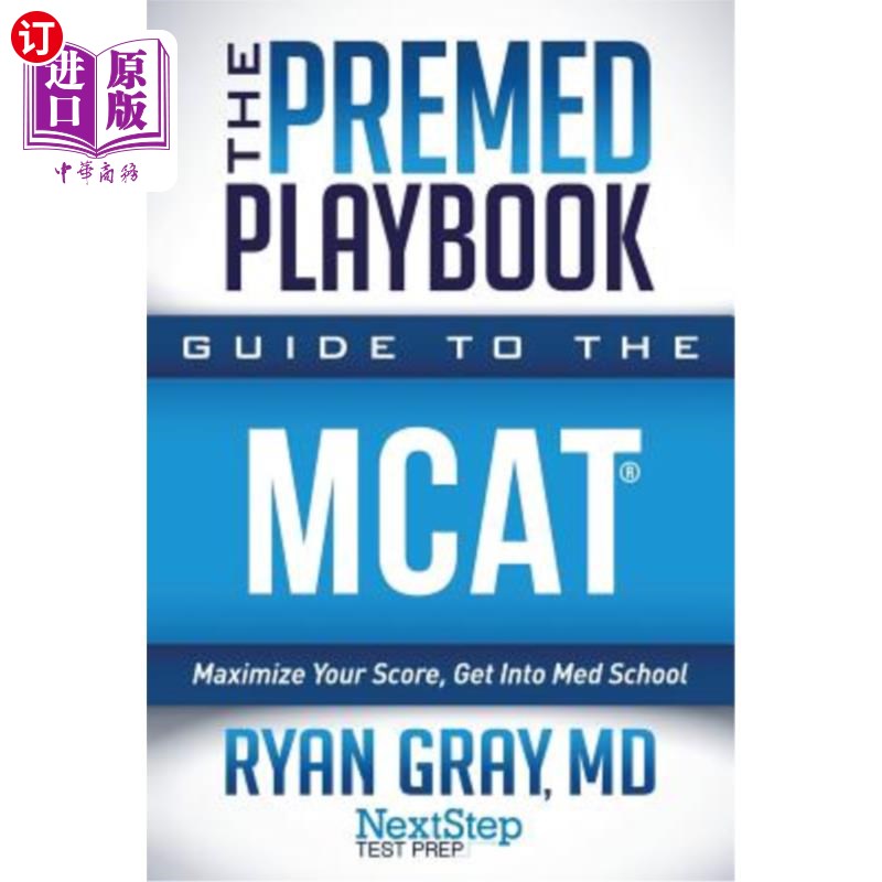 海外直订The Premed Playbook Guide to the MCAT: Maximize Your Score, Get Into Med School 医学院预科剧本指南：最大化
