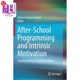 Programming Motivation 教处于 School Risk Intrinsic and Students 海外直订After 课外计划与内在动机 Teaching