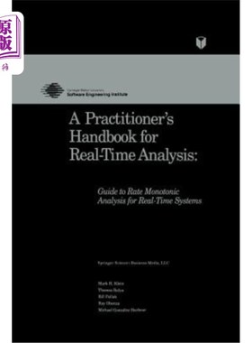 海外直订A Practitioner's Handbook for Real-Time Analysis: Guide to Rate Monotonic Analys 实时分析实践者手册：实时系