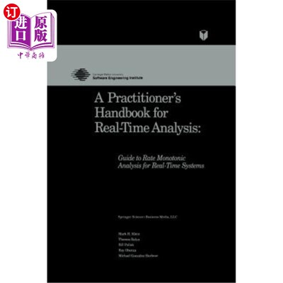 海外直订A Practitioner's Handbook for Real-Time Analysis: Guide to Rate Monotonic Analys 实时分析实践者手册：实时系
