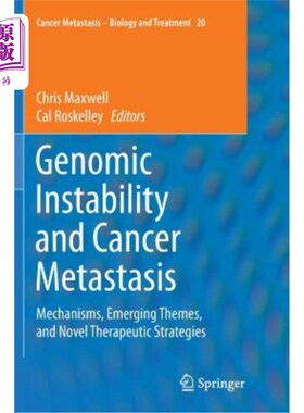 海外直订医药图书Genomic Instability and Cancer Metastasis: Mechanisms, Emerging Themes, and Nove 基因组不稳定性和癌