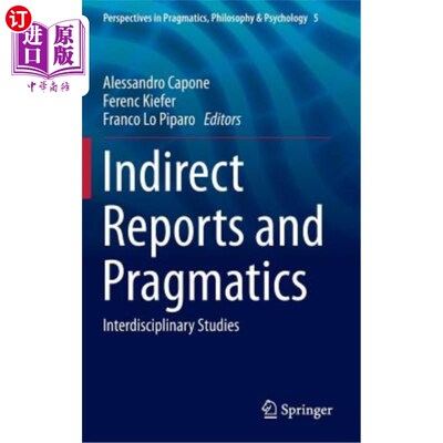 海外直订Indirect Reports and Pragmatics: Interdisciplinary Studies 间接报告与语用学：跨学科研究