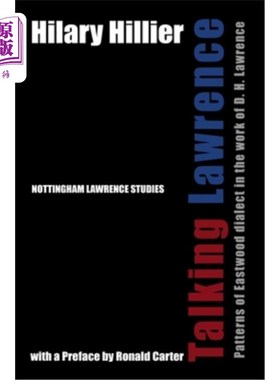 海外直订Talking Lawrence: Patterns of Eastwood dialect in the work of D. H. Lawrence 会说话的劳伦斯:d·h·劳伦斯作品